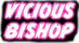vicious bishop