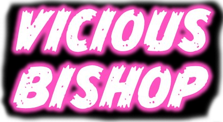 vicious bishop